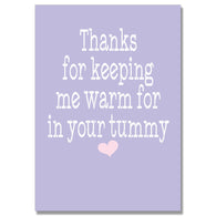 Thanks For Keeping Me Warm Card